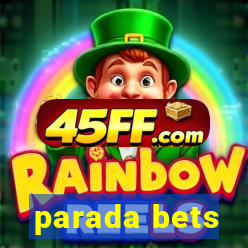 parada bets